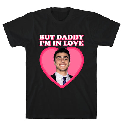 But Daddy Im In Love Luigi Mangione Valentines Day T-Shirt