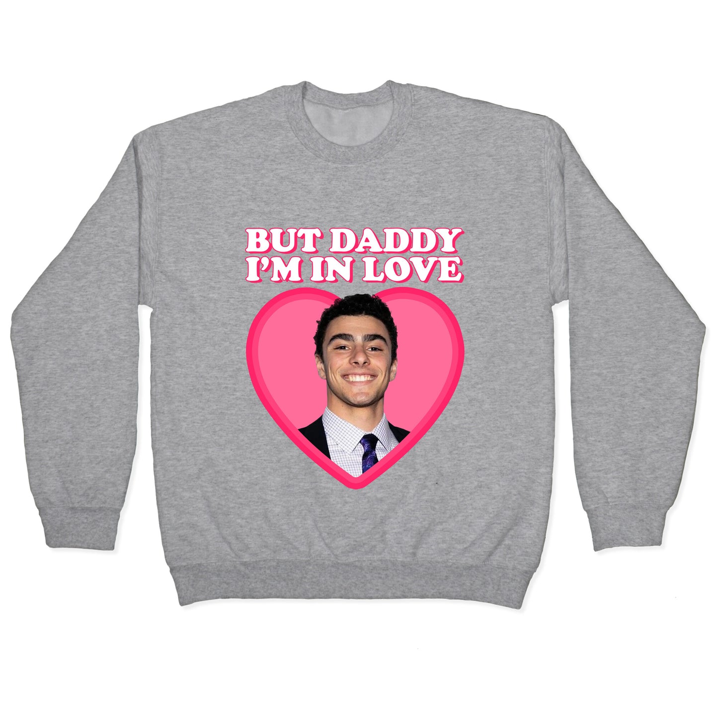 But Daddy Im In Love Luigi Mangione Valentines Day Crewneck Sweatshirt