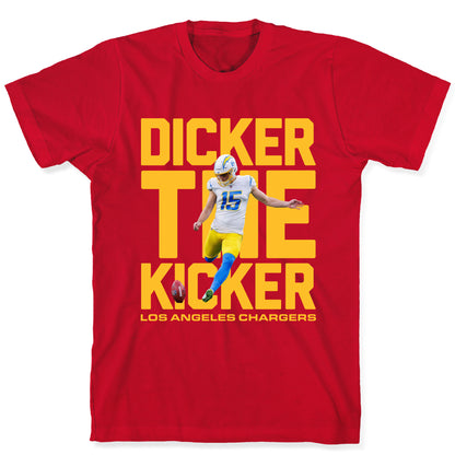 Dicker the Kicker T-Shirt