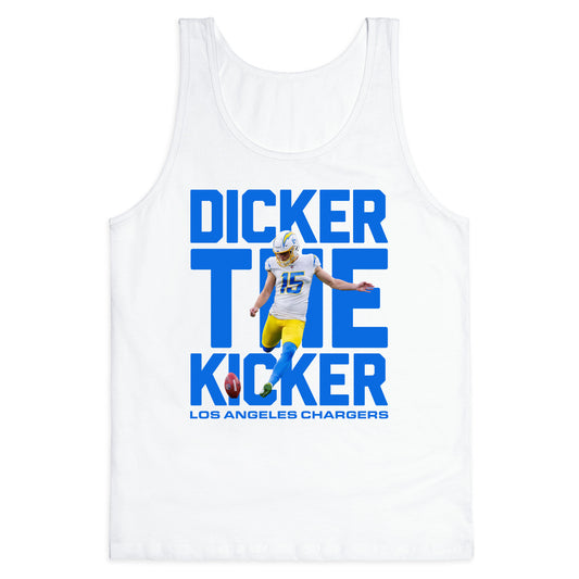 Dicker the Kicker Tank Top