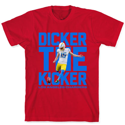 Dicker the Kicker T-Shirt