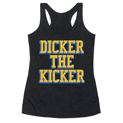 Cameron Dicker the Kicker Racerback Tank