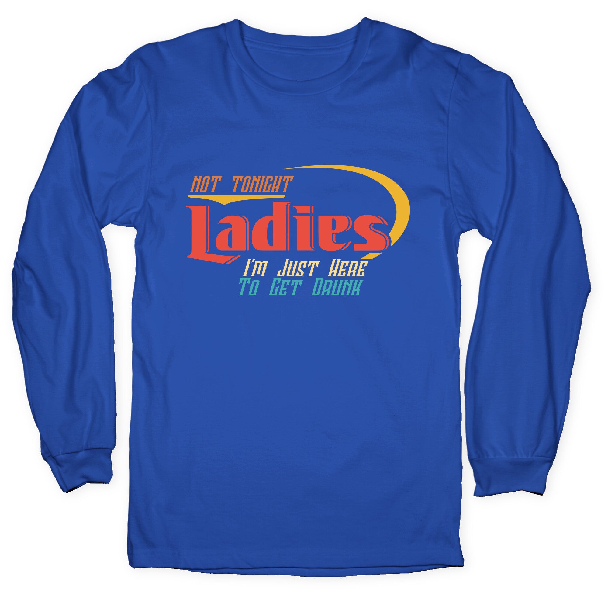 Not Tonight Ladies Longsleeve Tee