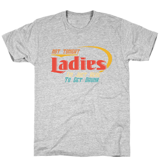 Not Tonight Ladies T-Shirt