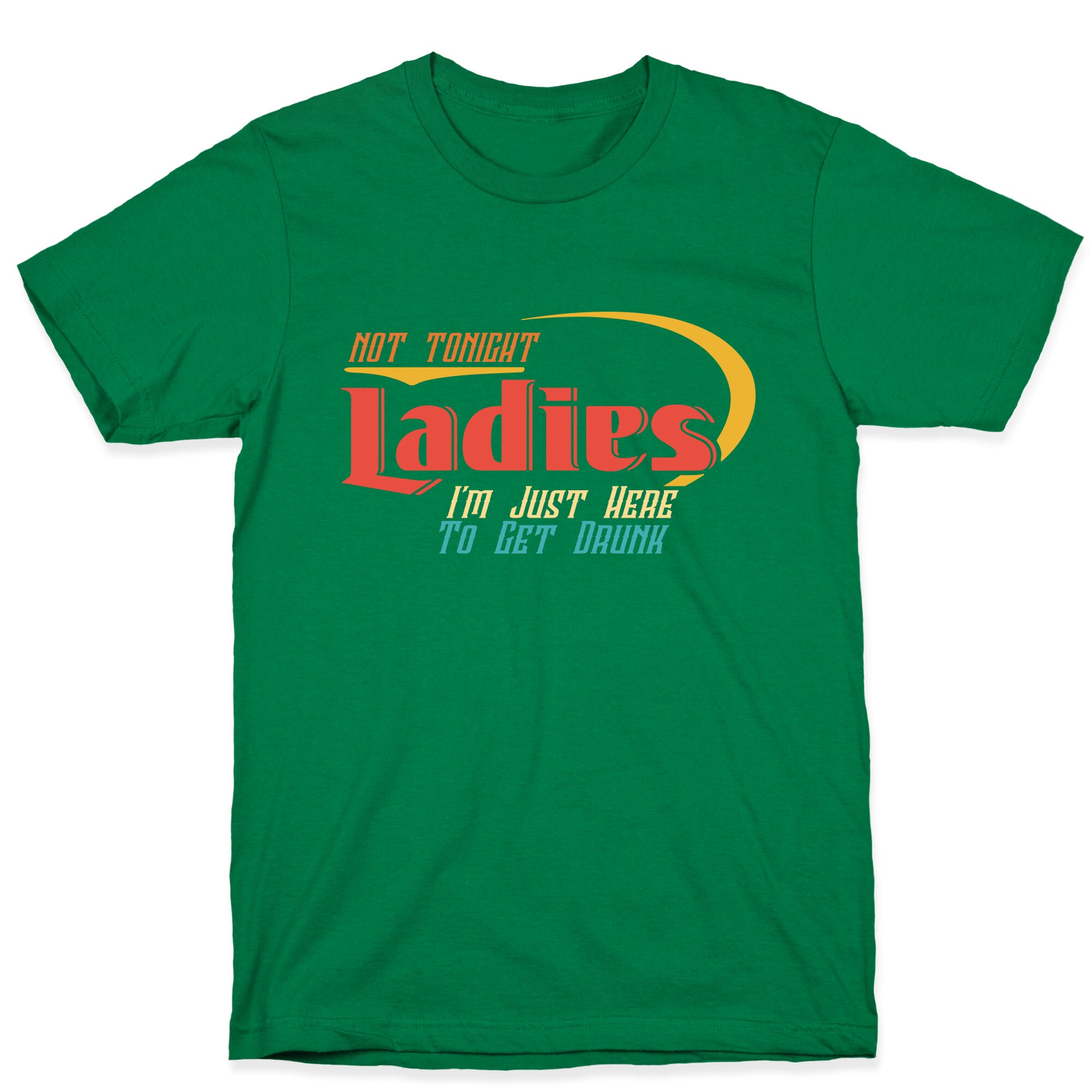 Not Tonight Ladies T-Shirt