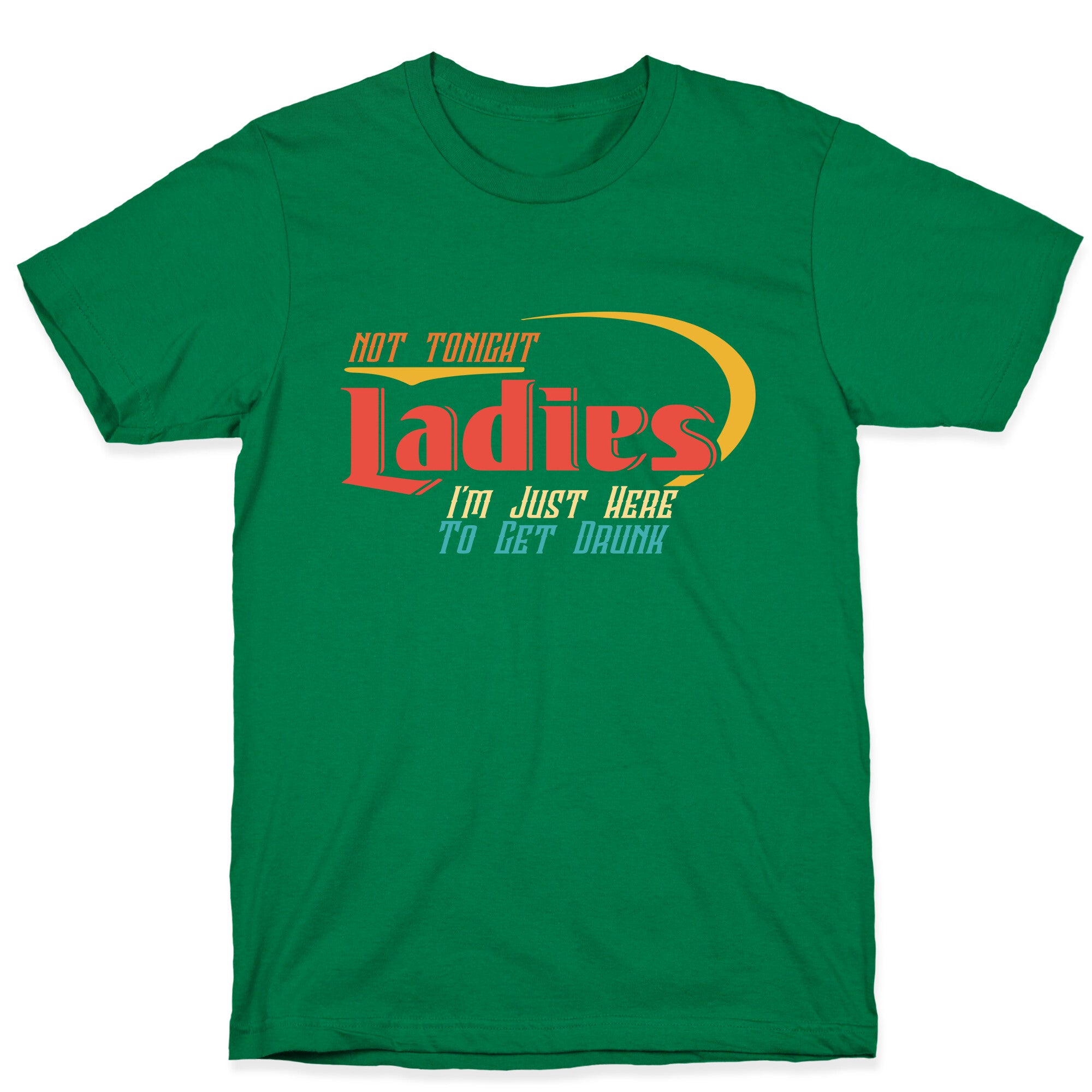 Not Tonight Ladies T-Shirt
