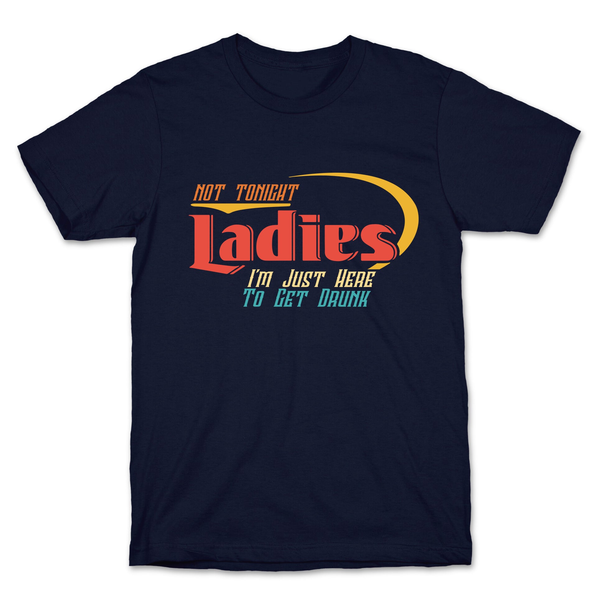 Not Tonight Ladies T-Shirt