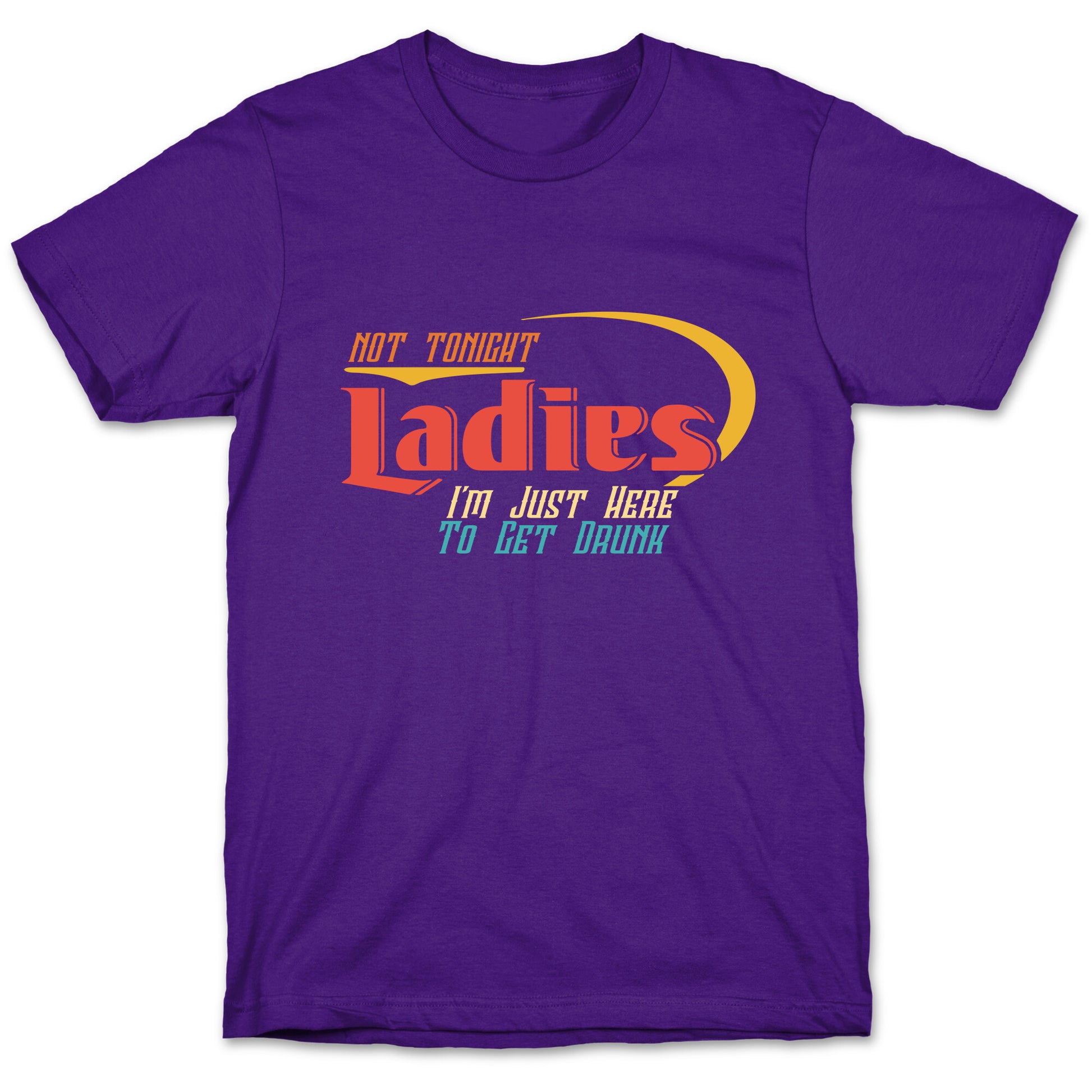 Not Tonight Ladies T-Shirt