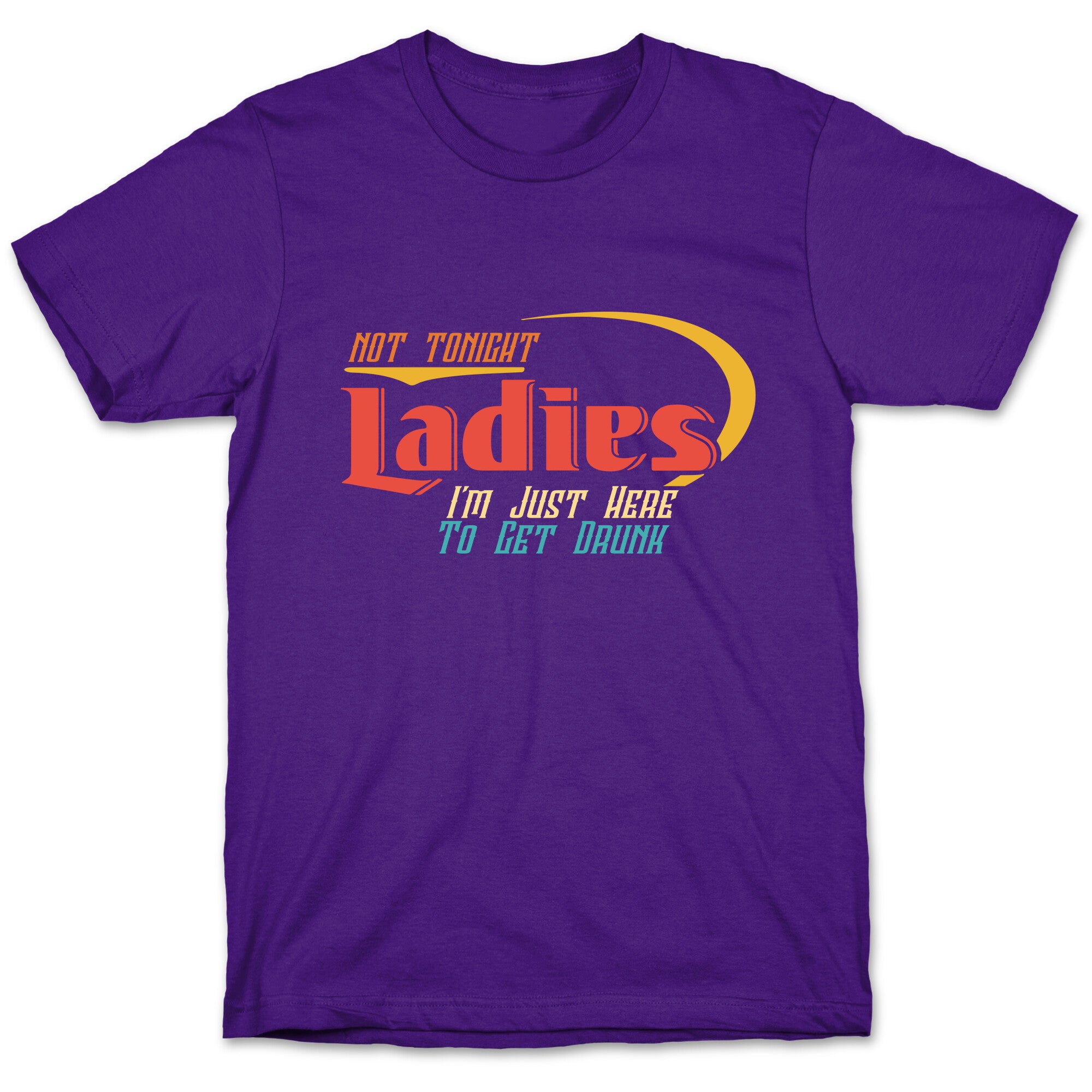 Not Tonight Ladies T-Shirt