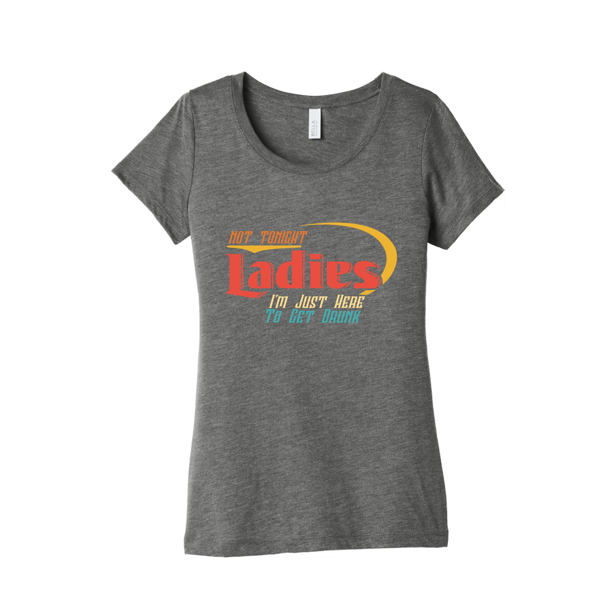 Not Tonight Ladies Womens Triblend Tee