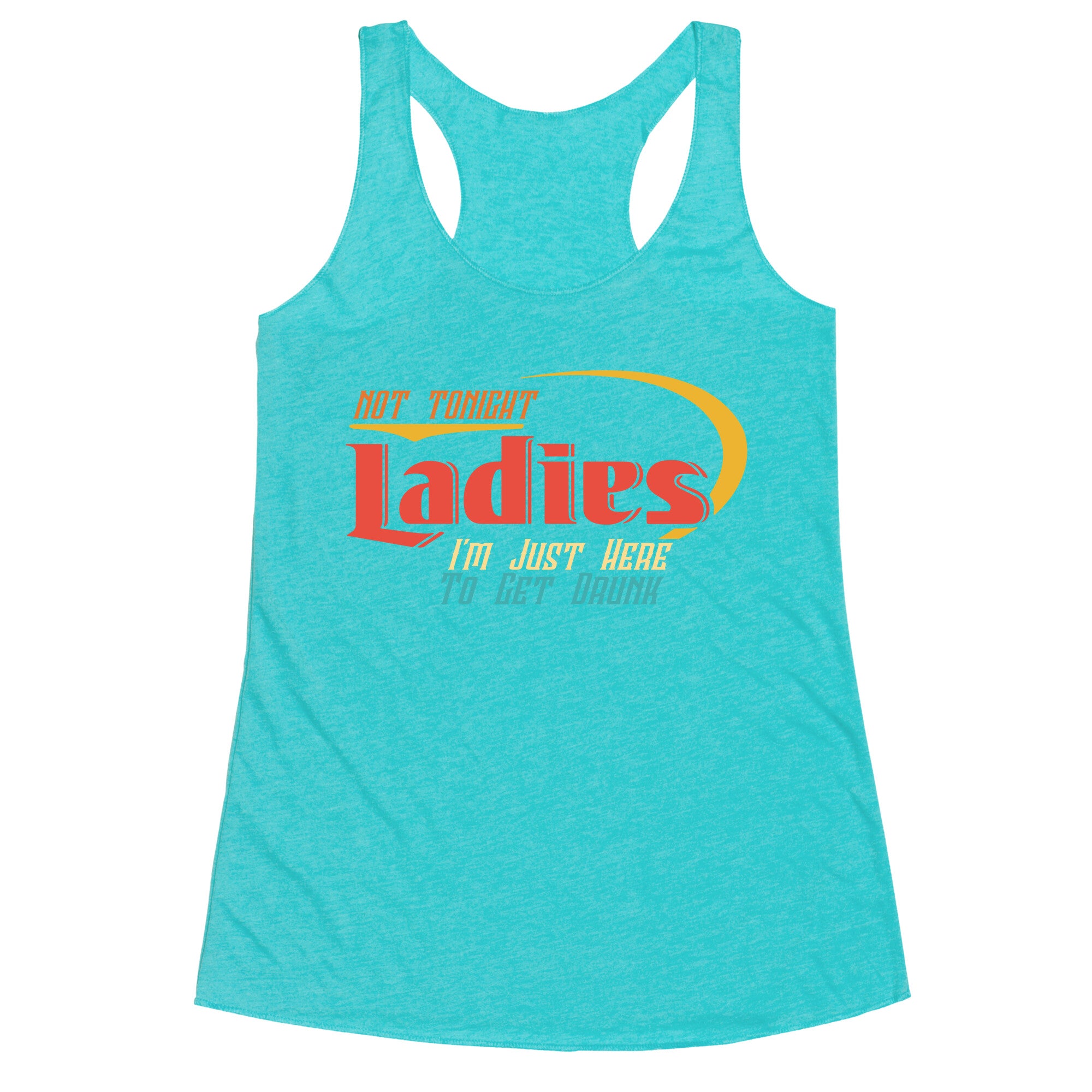 Not Tonight Ladies Racerback Tank