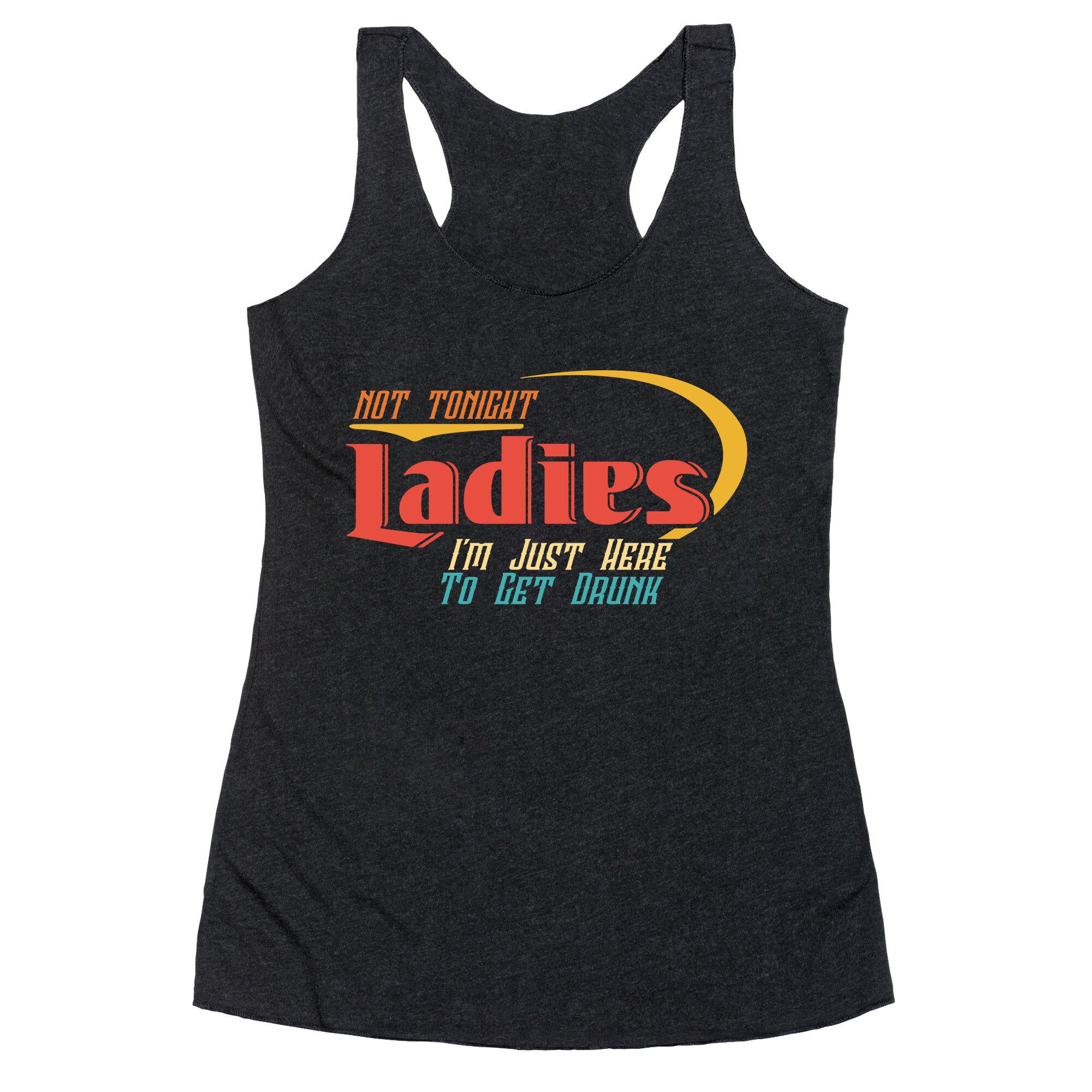 Not Tonight Ladies Racerback Tank
