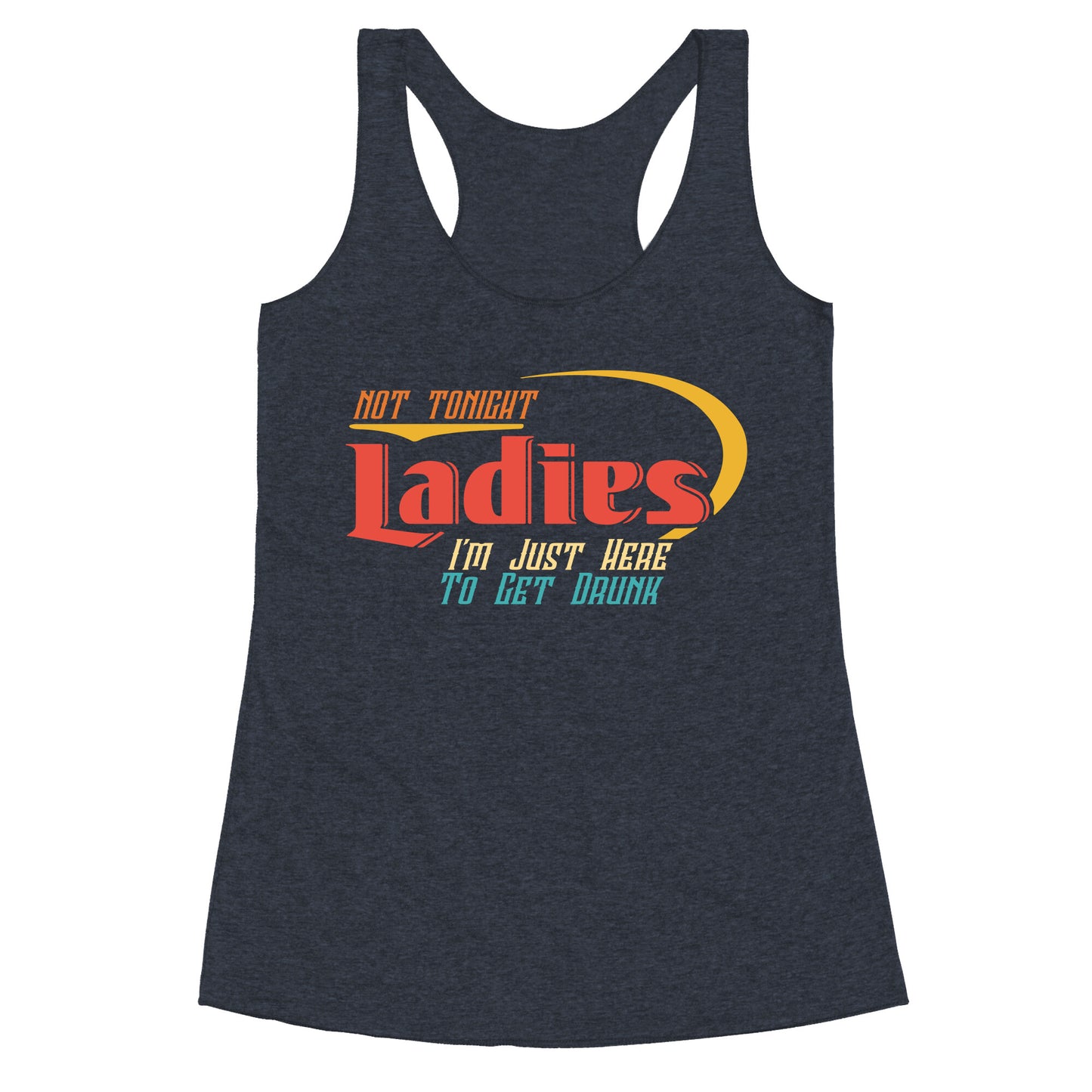 Not Tonight Ladies Racerback Tank