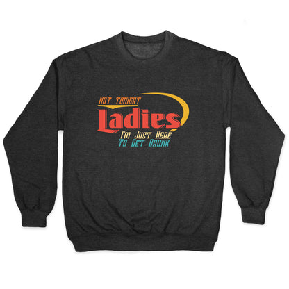 Not Tonight Ladies Crewneck Sweatshirt