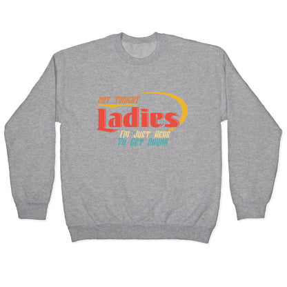 Not Tonight Ladies Crewneck Sweatshirt