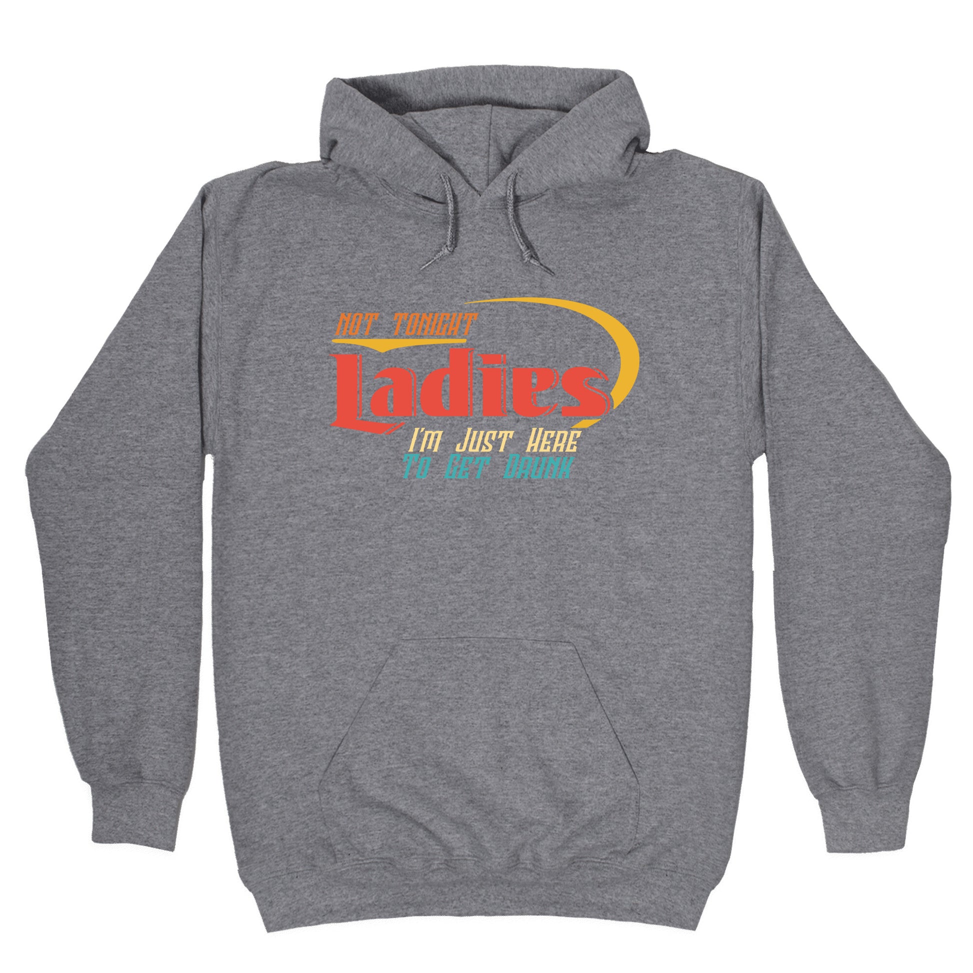 Not Tonight Ladies Hoodie