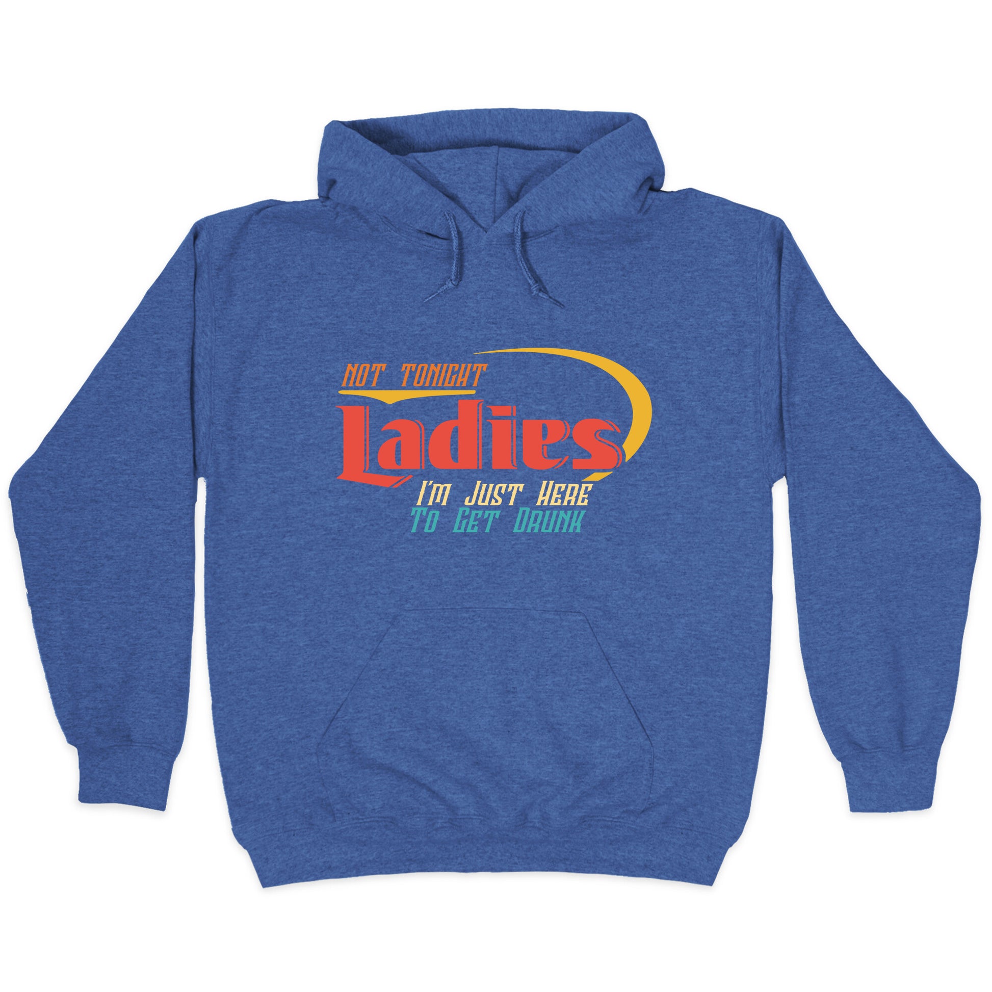 Not Tonight Ladies Hoodie