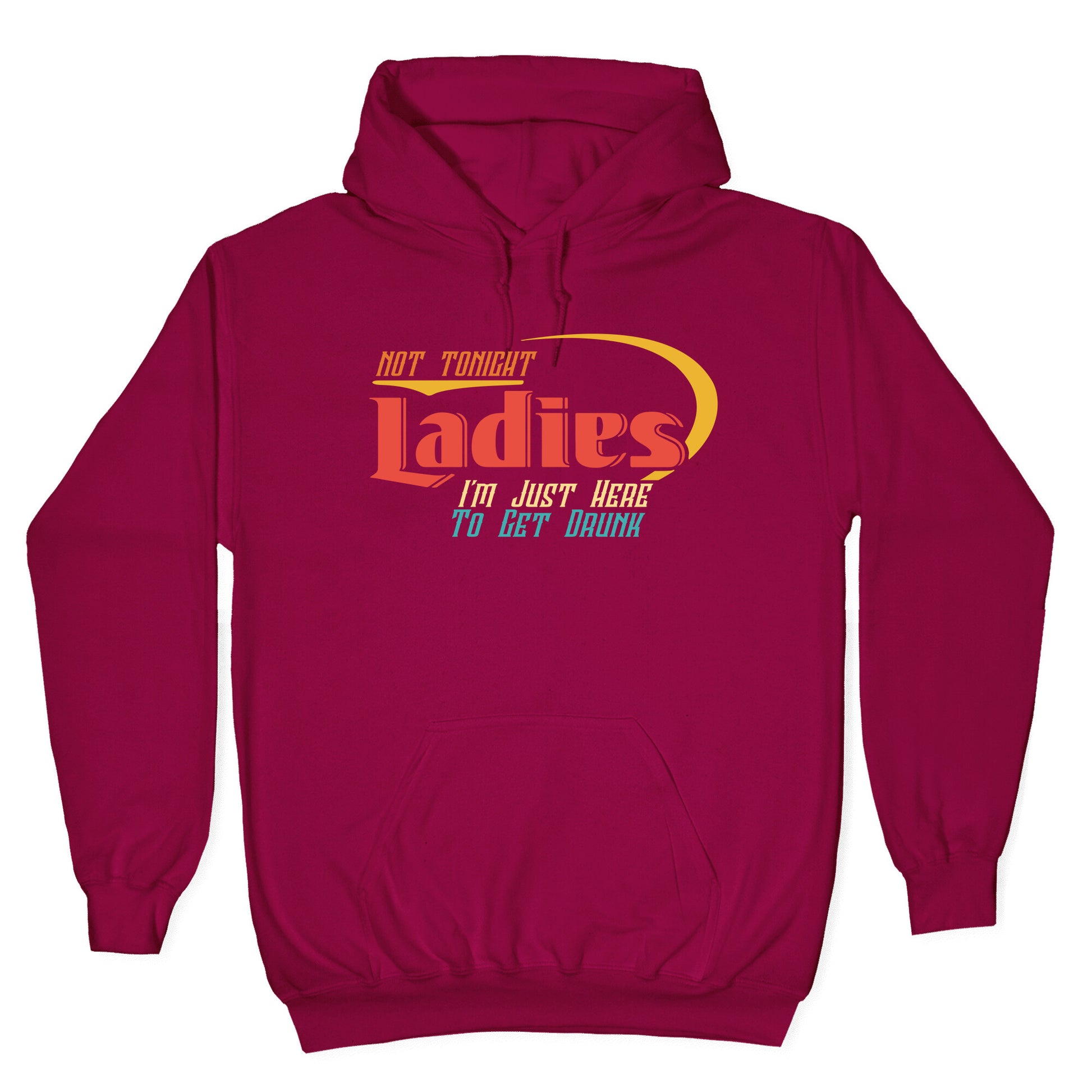Not Tonight Ladies Hoodie