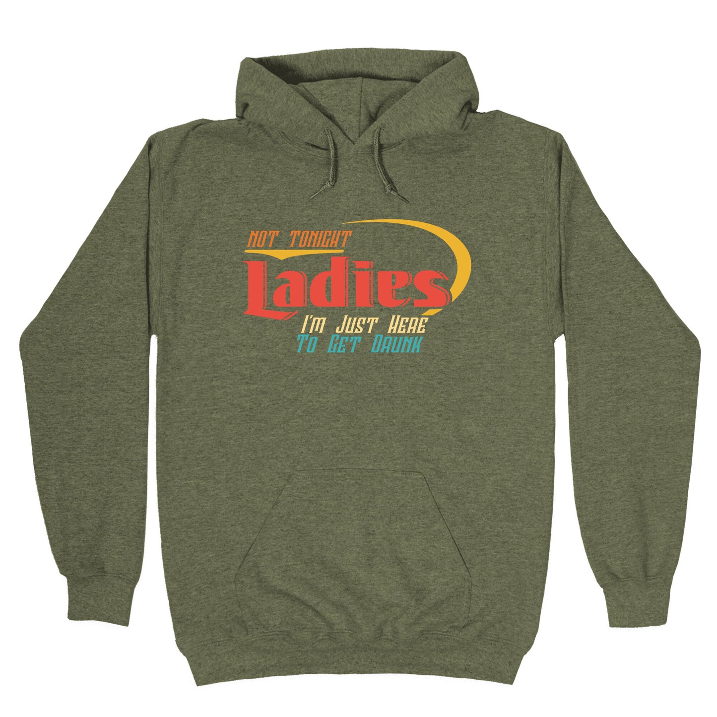 Not Tonight Ladies Hoodie