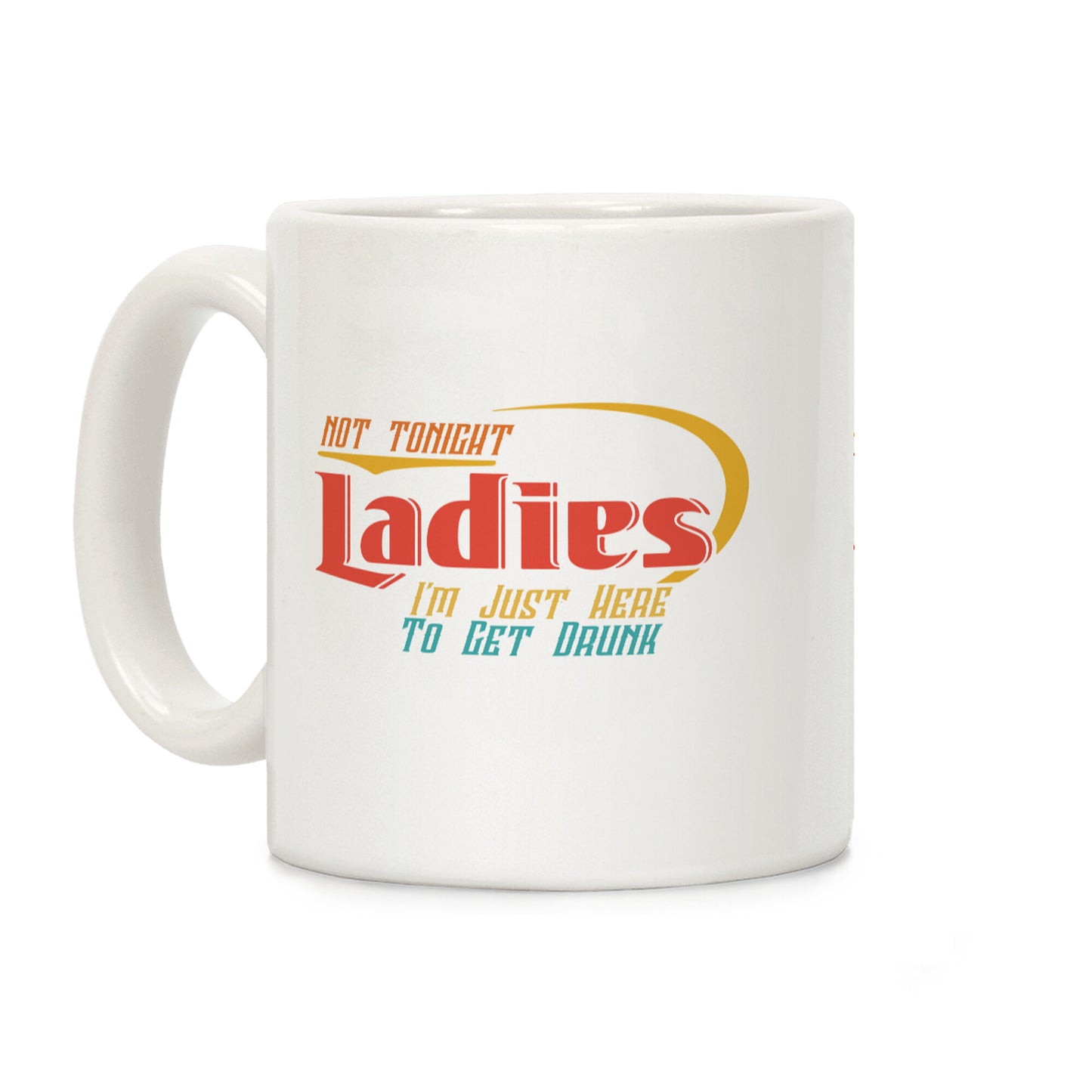 Not Tonight Ladies Coffee Mug