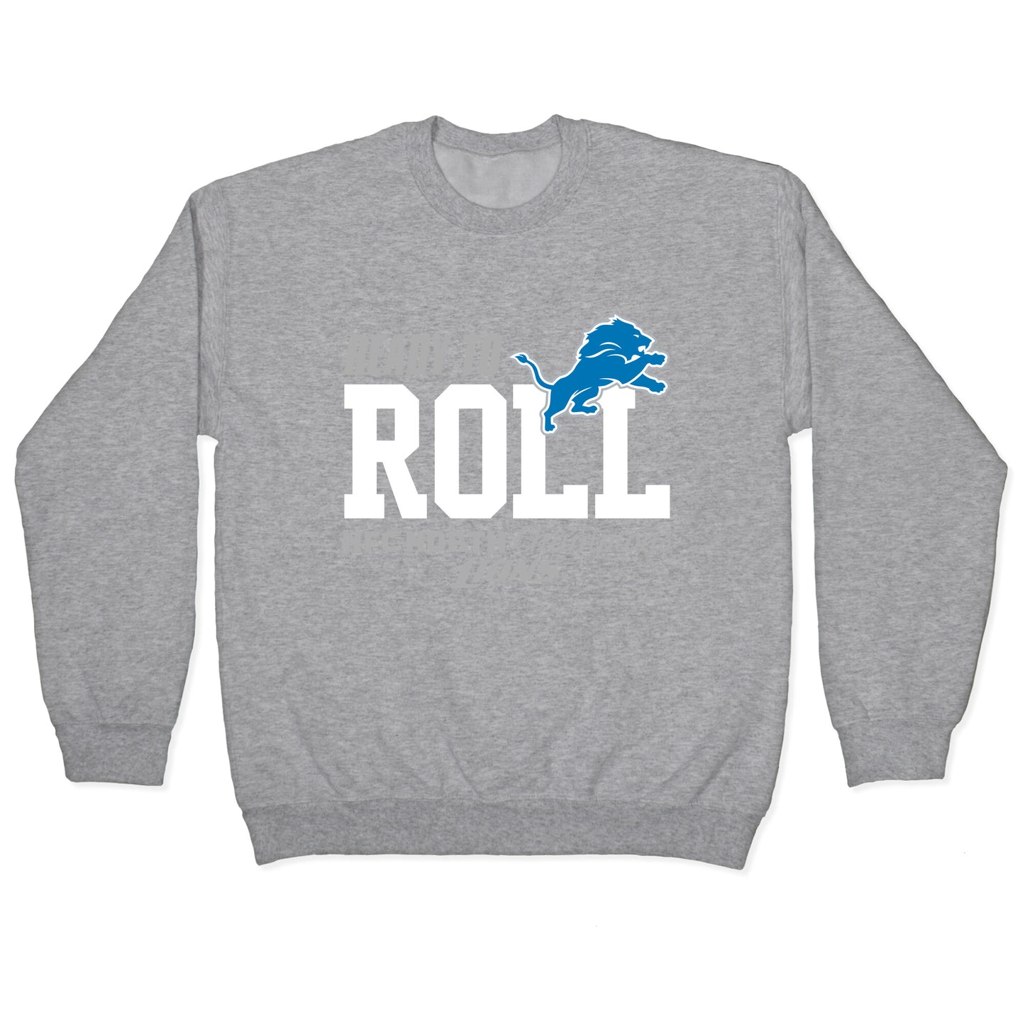 Ready to Roll Lions Crewneck Sweatshirt