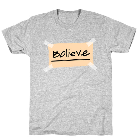 Bolieve T-Shirt
