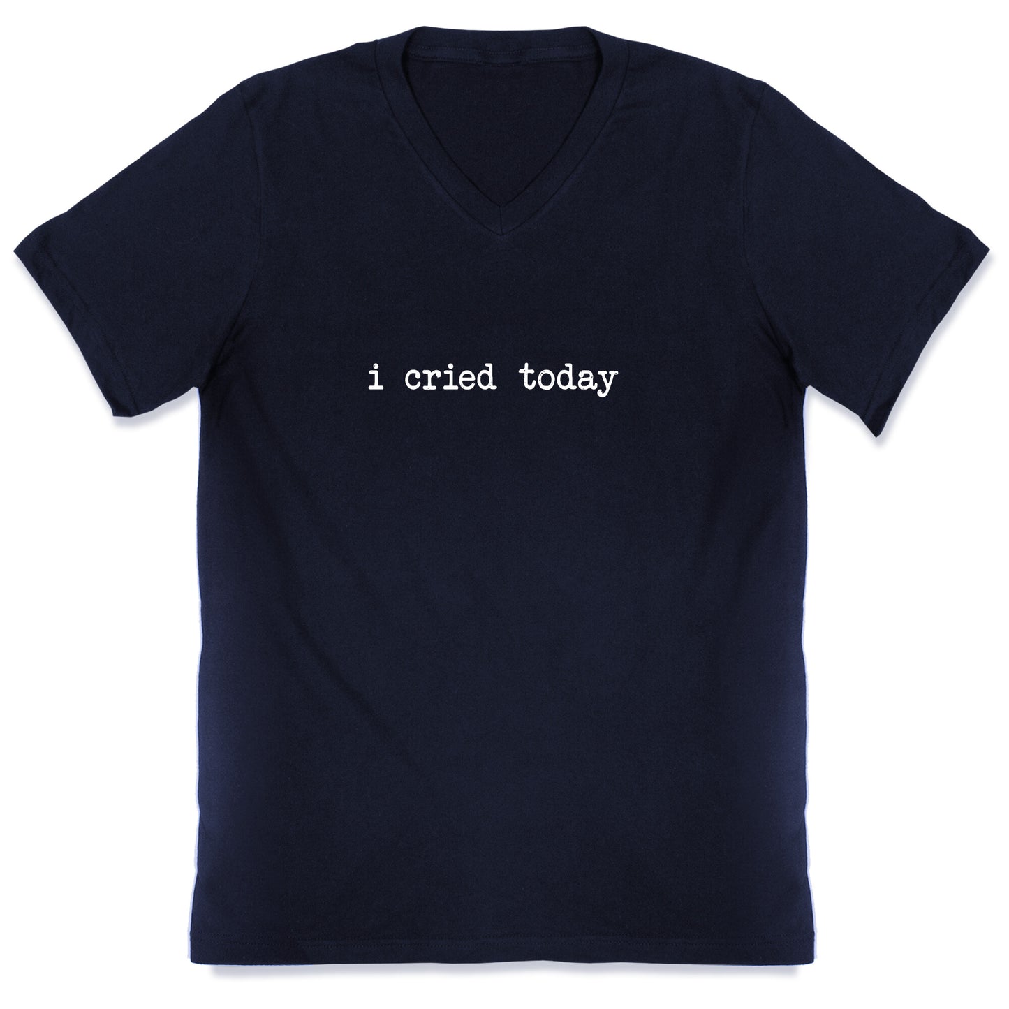 I Cried Today V-Neck