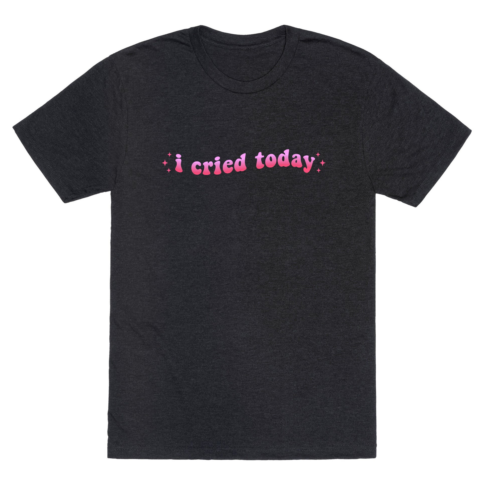 I Cried Today Pink Unisex Triblend Tee