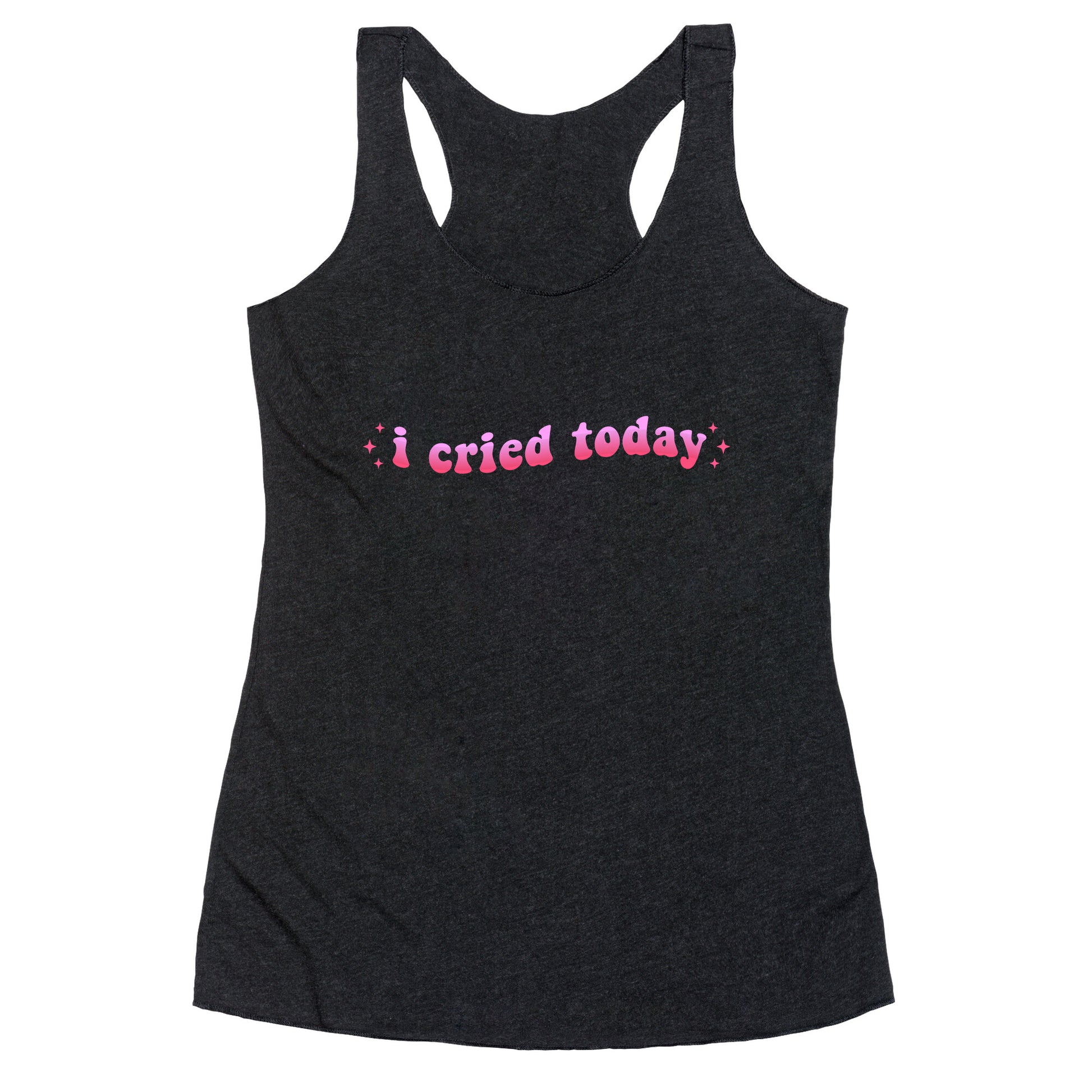 I Cried Today Pink Racerback Tank
