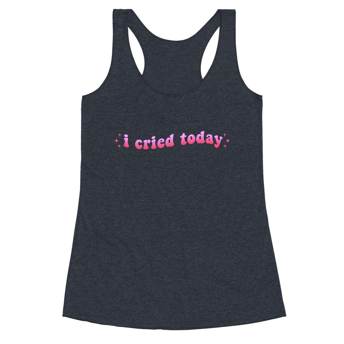 I Cried Today Pink Racerback Tank