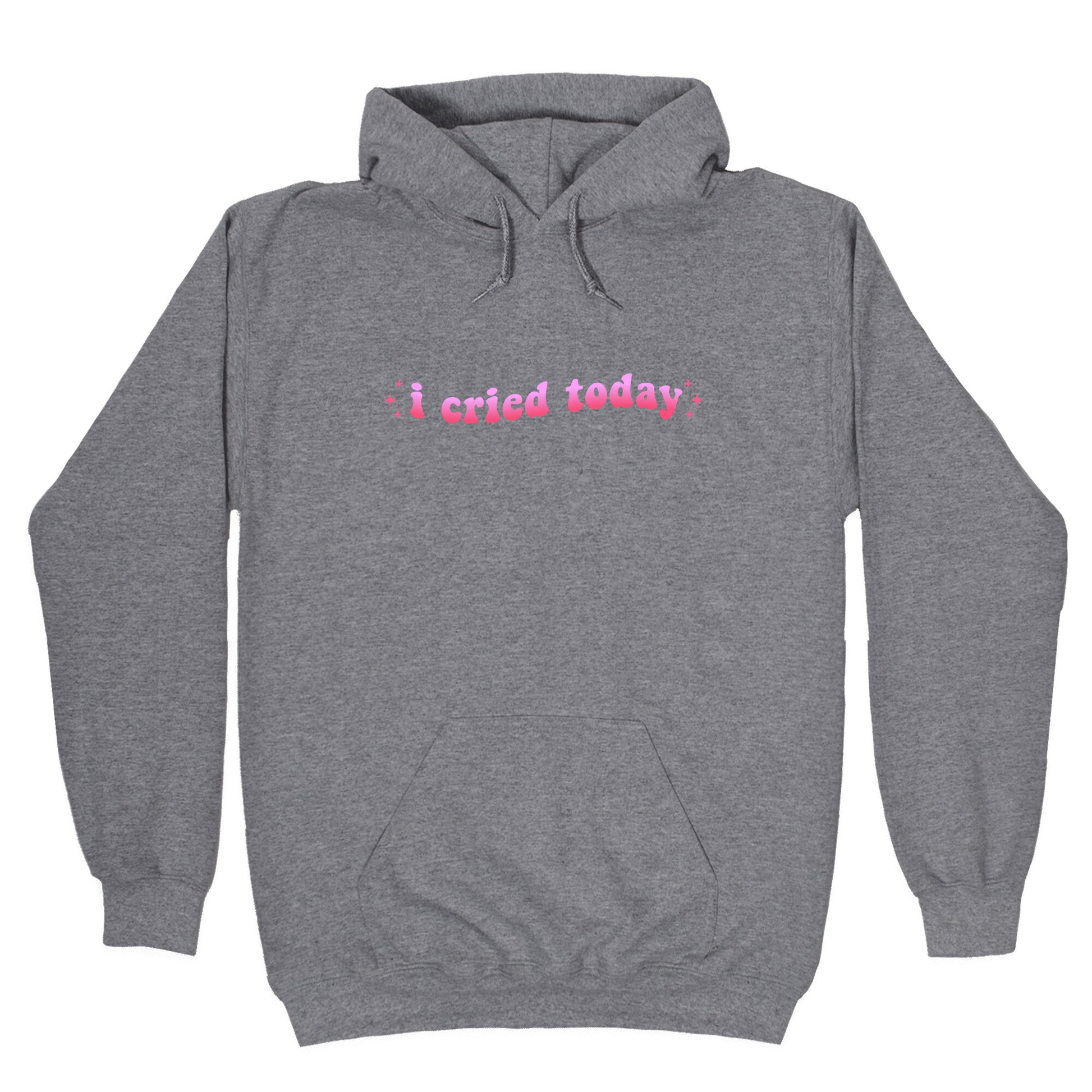 I Cried Today Pink Hoodie
