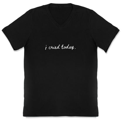 I Cried Today Cursive V-Neck