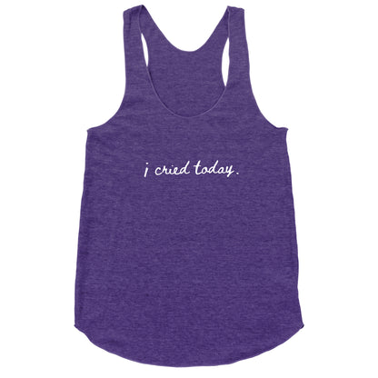 I Cried Today Cursive Racerback Tank