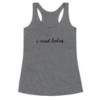 I Cried Today Cursive Racerback Tank