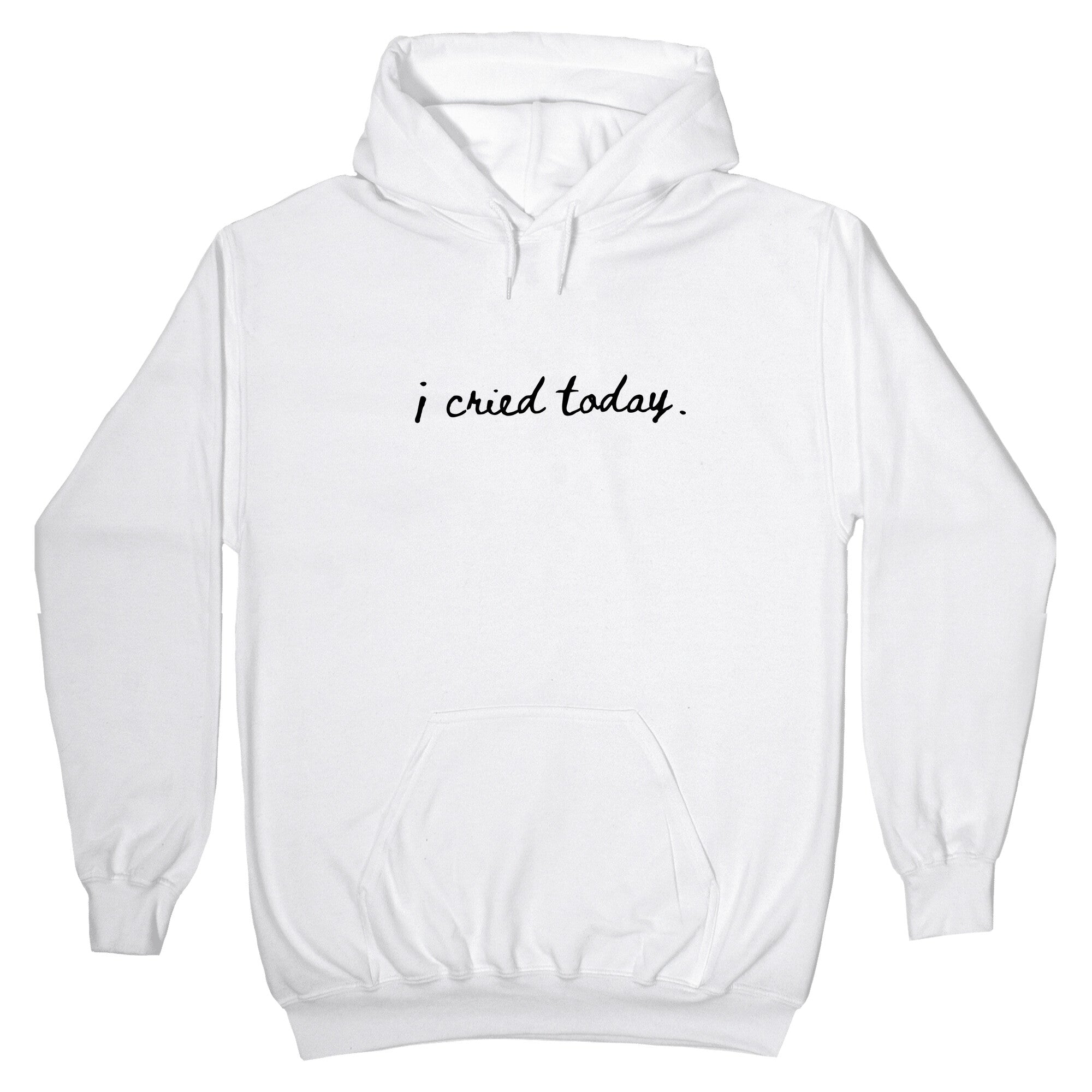 I Cried Today Cursive Hoodie
