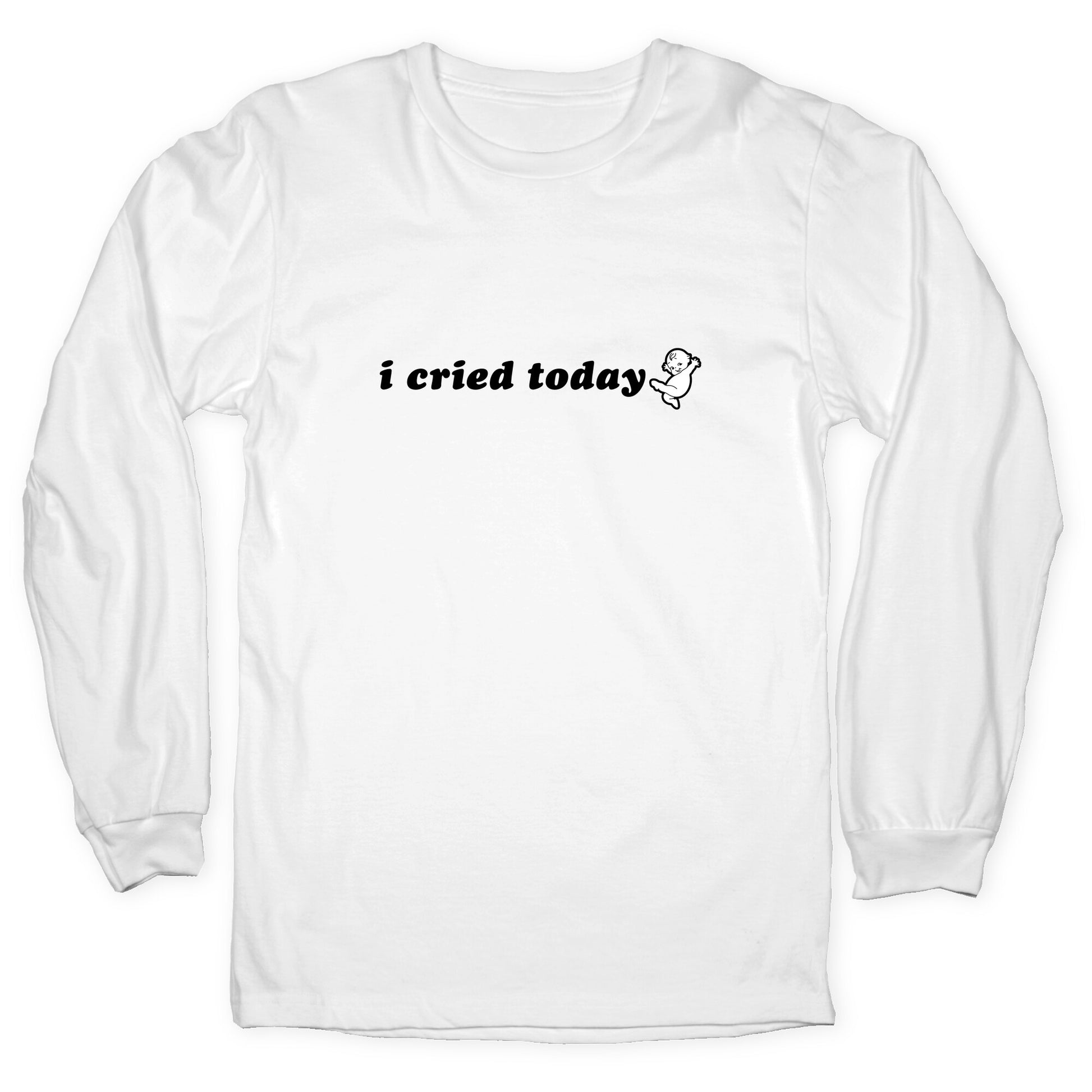 I Cried Today Baby Longsleeve Tee