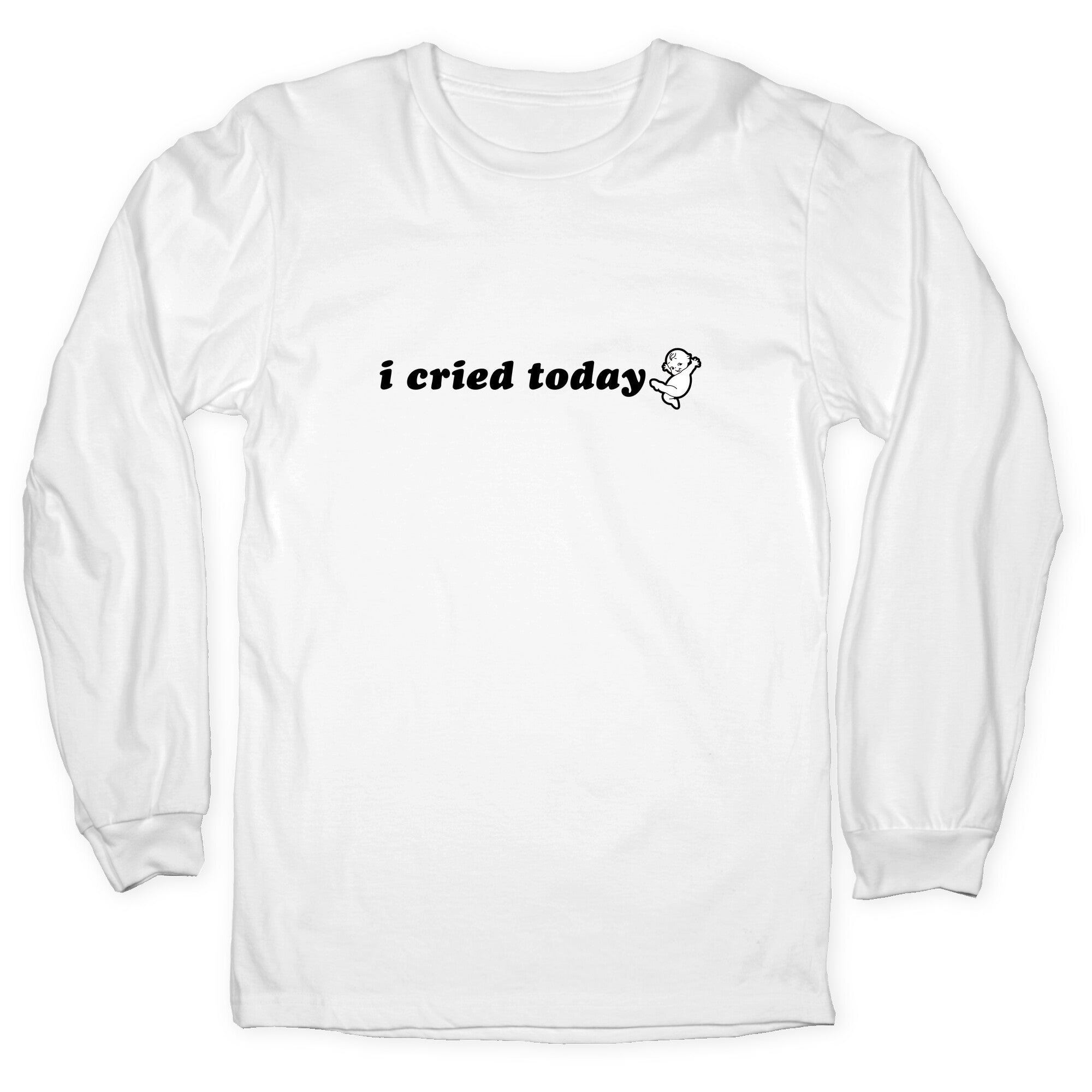 I Cried Today Baby Longsleeve Tee