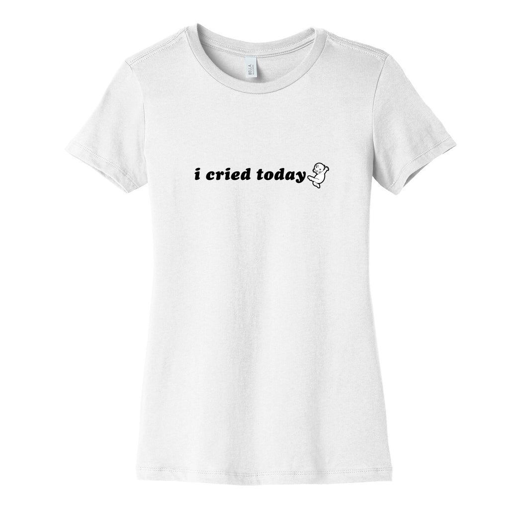 I Cried Today Baby Womens Cotton Tee