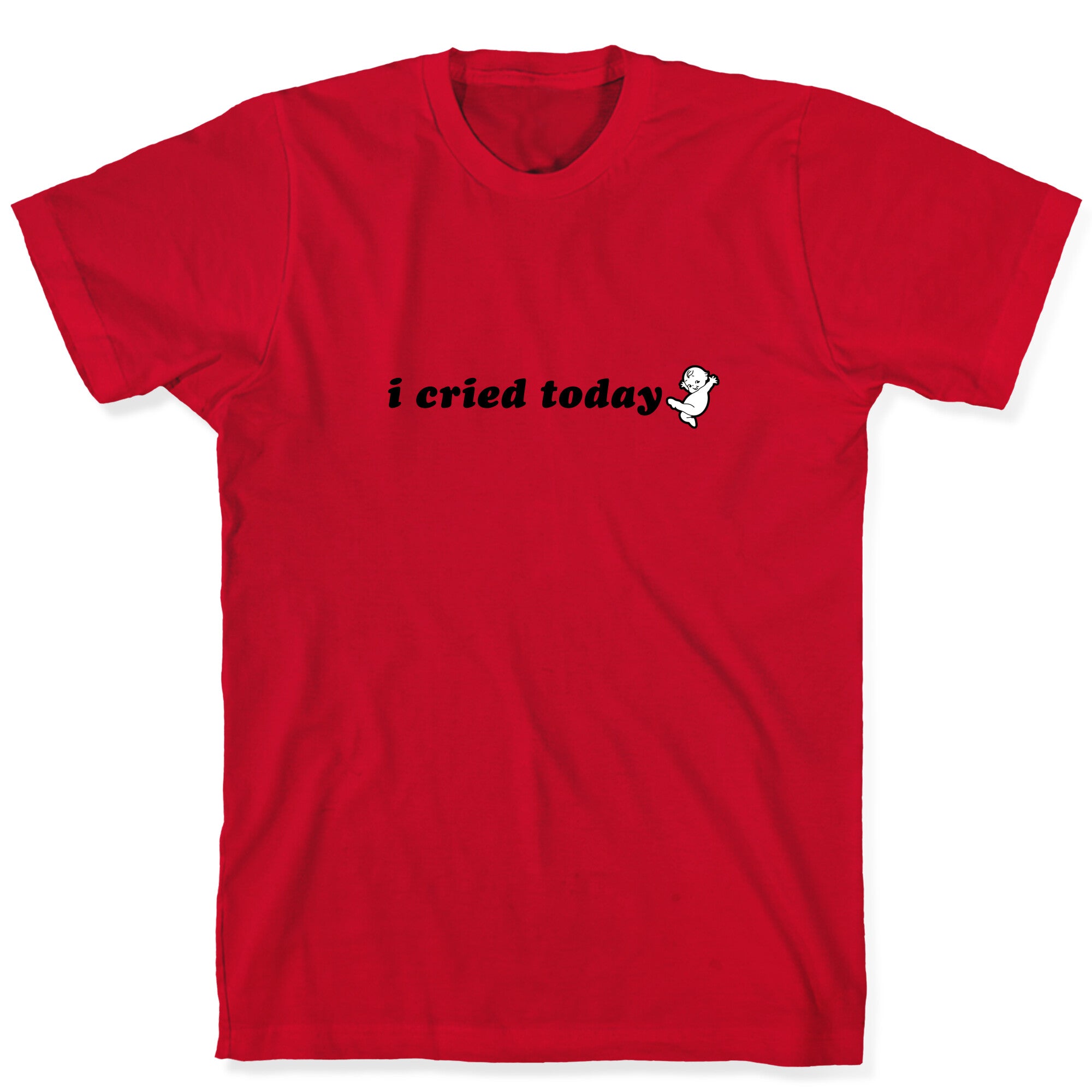I Cried Today Baby T-Shirt