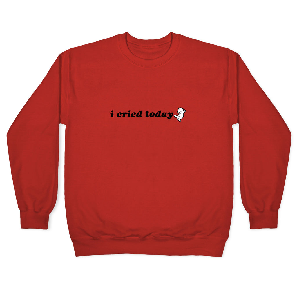 I Cried Today Baby Crewneck Sweatshirt