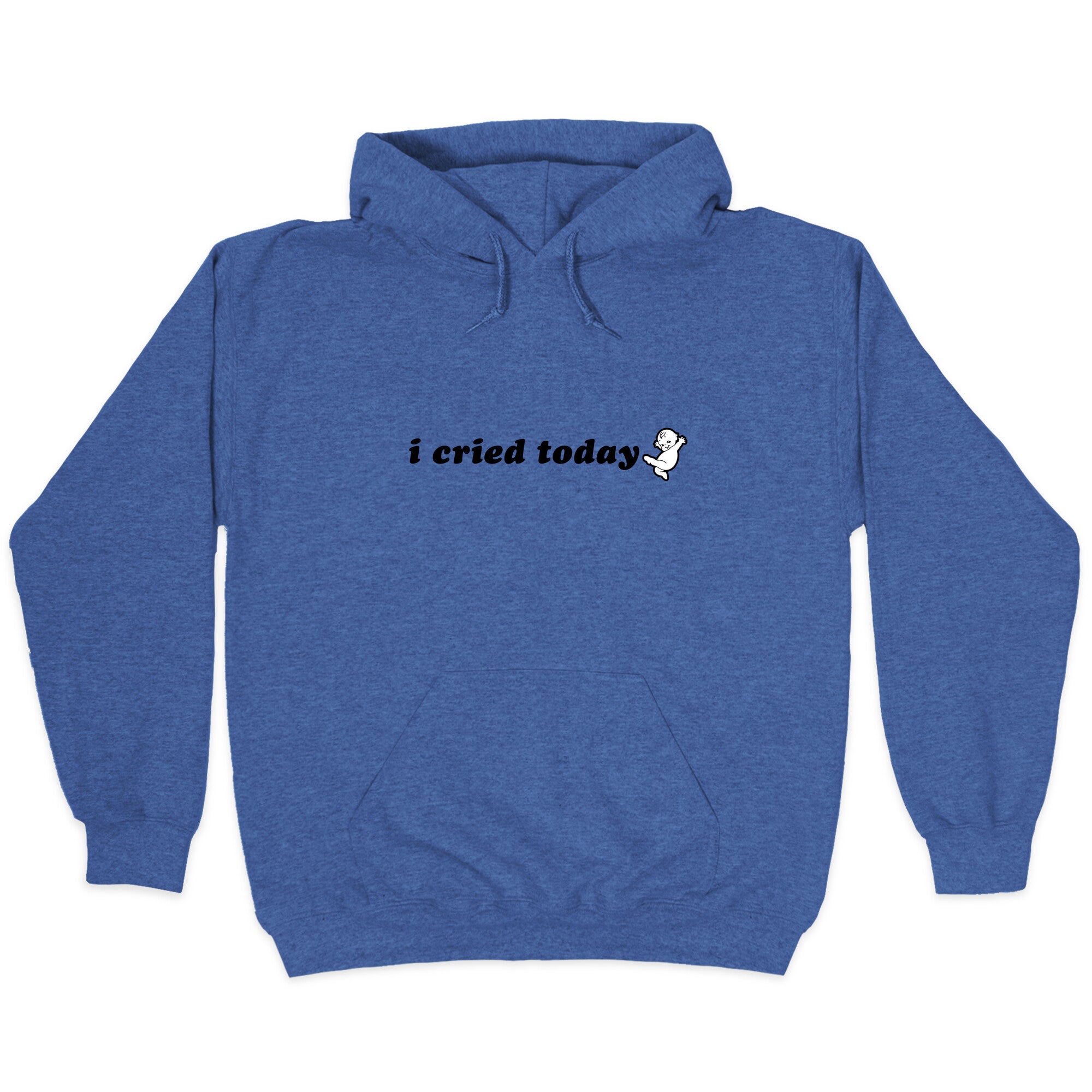 I Cried Today Baby Hoodie