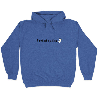 I Cried Today Baby Hoodie