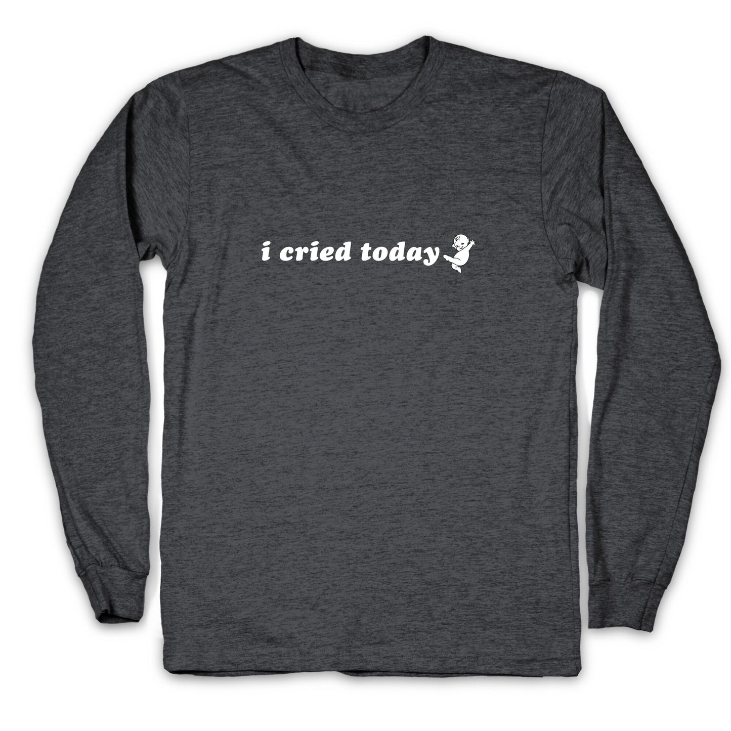I Cried Today Baby Longsleeve Tee