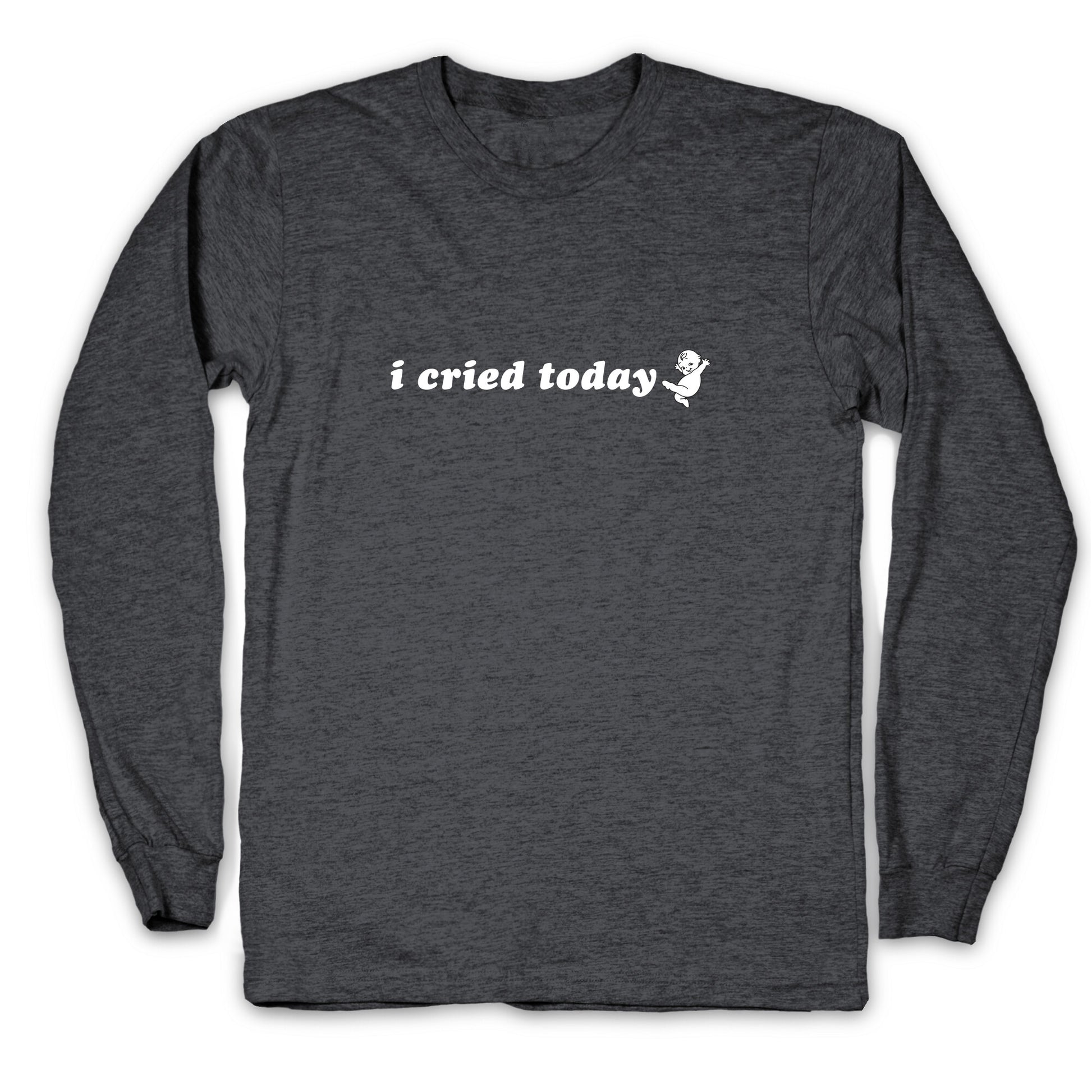 I Cried Today Baby Longsleeve Tee