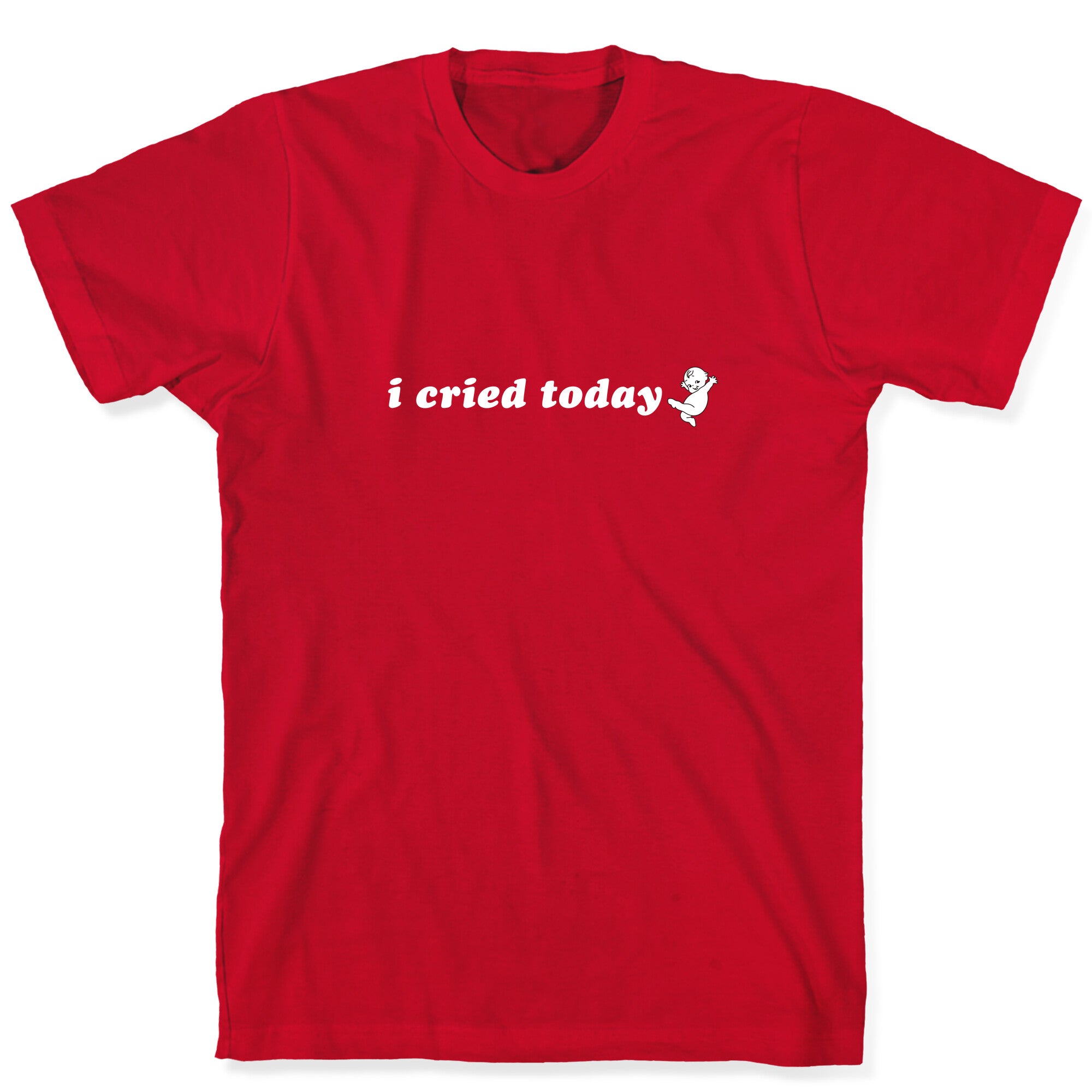 I Cried Today Baby T-Shirt