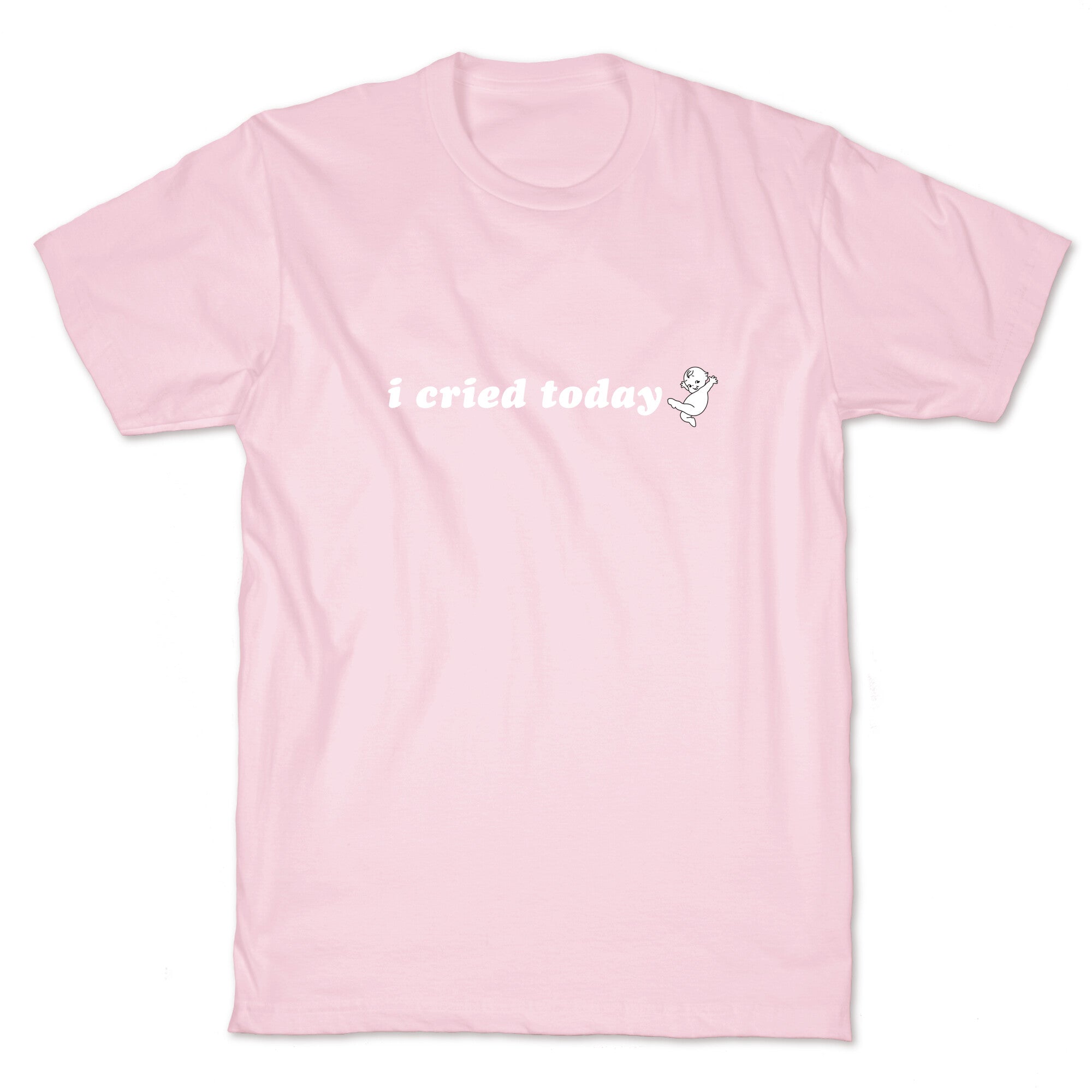 I Cried Today Baby T-Shirt
