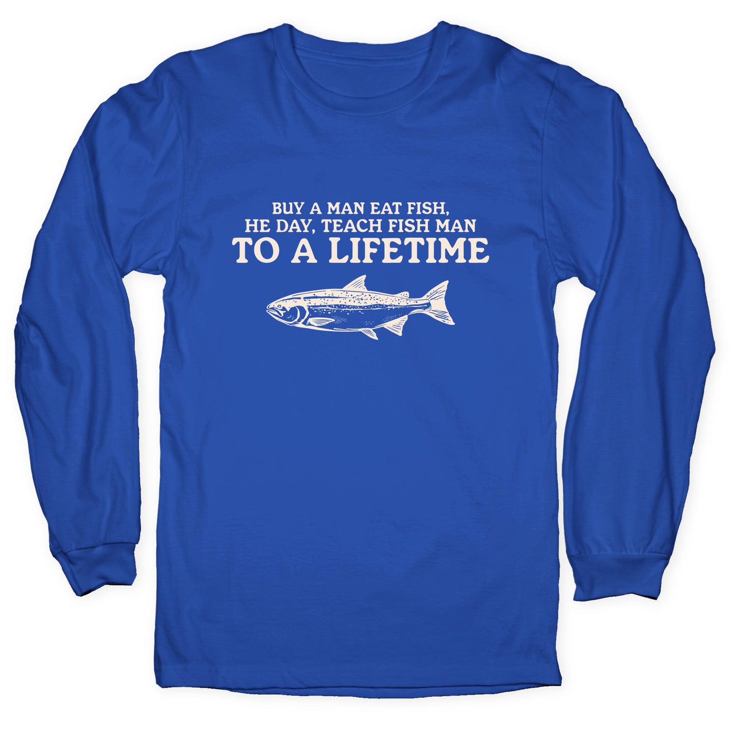 Buy A Man Eat Fish Longsleeve Tee