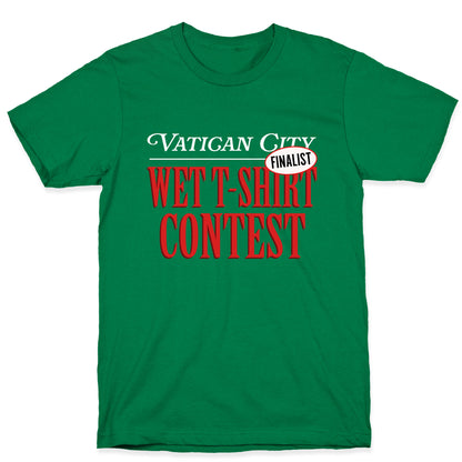 Vatican Wet T Shirt Contest Finalist T-Shirt