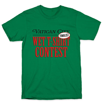 Vatican Wet T Shirt Contest Finalist T-Shirt