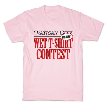 Vatican Wet T Shirt Contest Finalist T-Shirt
